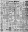 Liverpool Mercury Wednesday 10 February 1892 Page 1