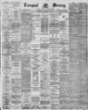 Liverpool Mercury Thursday 11 February 1892 Page 1