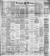 Liverpool Mercury Thursday 26 May 1892 Page 1