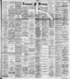 Liverpool Mercury Saturday 28 May 1892 Page 1