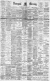 Liverpool Mercury Saturday 04 June 1892 Page 1