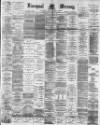 Liverpool Mercury Thursday 09 June 1892 Page 1