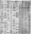 Liverpool Mercury Wednesday 22 June 1892 Page 1
