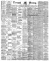 Liverpool Mercury Wednesday 16 August 1893 Page 1