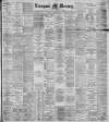 Liverpool Mercury Friday 09 March 1894 Page 1