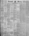 Liverpool Mercury Thursday 26 April 1894 Page 1