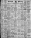 Liverpool Mercury Saturday 05 May 1894 Page 1