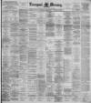 Liverpool Mercury Wednesday 09 May 1894 Page 1