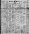 Liverpool Mercury Friday 25 May 1894 Page 1