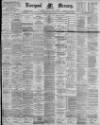 Liverpool Mercury Saturday 26 May 1894 Page 1