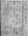 Liverpool Mercury Monday 11 June 1894 Page 1