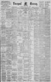 Liverpool Mercury Saturday 25 August 1894 Page 1
