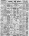 Liverpool Mercury Saturday 12 January 1895 Page 1