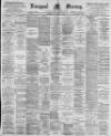 Liverpool Mercury Thursday 31 January 1895 Page 1