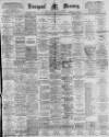 Liverpool Mercury Saturday 30 March 1895 Page 1