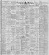 Liverpool Mercury Thursday 13 June 1895 Page 1