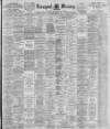 Liverpool Mercury Monday 29 July 1895 Page 1