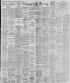 Liverpool Mercury Tuesday 15 October 1895 Page 1