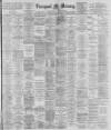 Liverpool Mercury Tuesday 22 October 1895 Page 1
