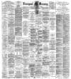 Liverpool Mercury Monday 20 April 1896 Page 1