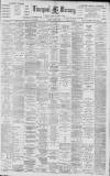 Liverpool Mercury Friday 02 April 1897 Page 1