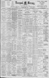 Liverpool Mercury Saturday 03 April 1897 Page 1