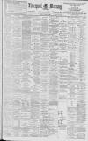 Liverpool Mercury Tuesday 13 April 1897 Page 1