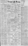 Liverpool Mercury Wednesday 09 June 1897 Page 1