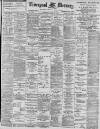 Liverpool Mercury Wednesday 21 July 1897 Page 1