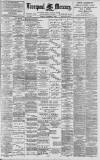Liverpool Mercury Monday 29 November 1897 Page 1