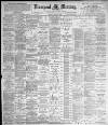 Liverpool Mercury Monday 25 April 1898 Page 1