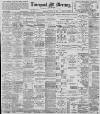 Liverpool Mercury Wednesday 12 April 1899 Page 1