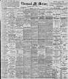 Liverpool Mercury Thursday 13 April 1899 Page 1