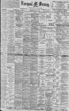 Liverpool Mercury Wednesday 26 April 1899 Page 1
