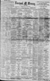 Liverpool Mercury Saturday 29 April 1899 Page 1