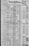 Liverpool Mercury Saturday 20 May 1899 Page 1