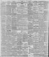 Liverpool Mercury Tuesday 25 July 1899 Page 6