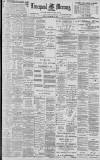 Liverpool Mercury Monday 18 September 1899 Page 1