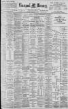 Liverpool Mercury Saturday 11 November 1899 Page 1