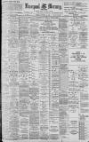 Liverpool Mercury Tuesday 14 November 1899 Page 1
