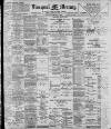 Liverpool Mercury Friday 24 November 1899 Page 1