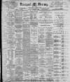 Liverpool Mercury Monday 27 November 1899 Page 1