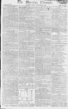 Morning Chronicle Monday 08 February 1802 Page 1
