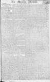 Morning Chronicle Saturday 08 May 1802 Page 1