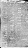Morning Chronicle Saturday 28 March 1807 Page 1
