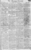 Morning Chronicle Friday 08 May 1807 Page 1
