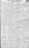 Morning Chronicle Saturday 13 May 1809 Page 1