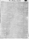 Morning Chronicle Saturday 23 May 1812 Page 1