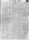 Morning Chronicle Friday 07 May 1813 Page 1