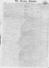 Morning Chronicle Saturday 29 May 1813 Page 1